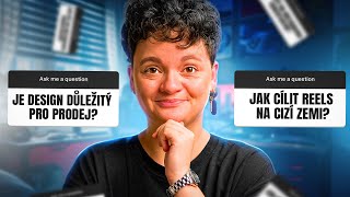 Je design důležitý pro prodej? Jak cílit Reels na cizí zemi? A další… (Q&A #37)