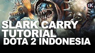 Carry Slark untuk Pemula | Dota 2 Indonesia