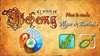 Alchemy Classic-How to make Algae & Bacteria Recipes Walkthrough