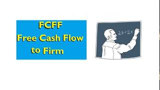 What is Free Cash Flow | FCFF Valuation Basics | FIN-Ed