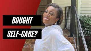 Self-Care That Costs Money | Bought Self-Care