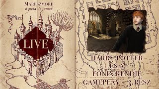 Harry Potter és a Főnix Rendje LIVE GAMEPLAY (PC játék, magyar szinkronnal) – 3. rész | Mareszmore