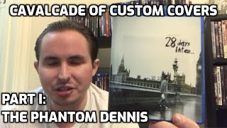 Cavalcade of Custom Covers Part I: The Phantom Dennis