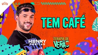 Henry Freitas - TEM CAFÉ