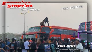 story'wa bus TRIP ANYER FULL STUT GAYA BEBAS #storywa