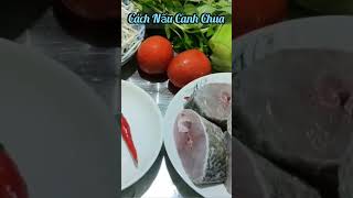 Cách nấu Canh Chua ngon - mẹo nêm Canh Chua ăn là ghiền #canhchua