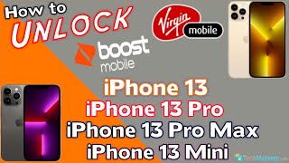 How to Unlock Virgin & Boost Mobile iPhone 13, iPhone 13 Pro, iPhone 13 Pro Max, & iPhone 13 Mini