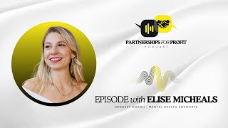 Partnerships for Profit Podcast with Elise Michaels