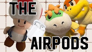 The Airpods - SuperMarioDavid