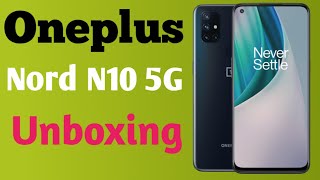 Oneplus Nord N10 5G Unboxing and first impression,Review,Prices,body,display,processor,refresh rate