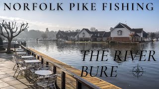 NORFOLK PIKE FISHING - THE RIVER BURE - PIKE FISHING UK