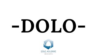 Dolo | Díaz Aguirre Abogados