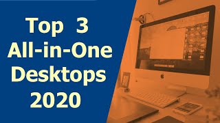 Top 3 All in One Desktop In 2020 | Best All in One Desktops | Amazing 2020