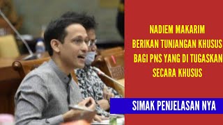 NADIEM MAKARIM BERIKAN TUNJANGAN KHUSUS BAGI PNS YANG DITUGASKAN SECARA KHUSUS