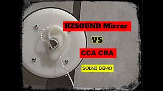 HZSOUND Mirror VS CCA CRA Sound Demo