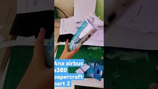 ana airbus a380 papercraft part 2