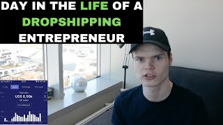 Day In The Life Of A Dropshipping Entrepreneur (Shopify Dropshipping)