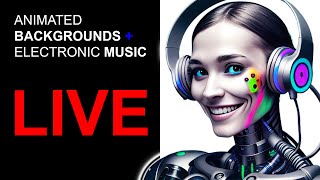 ⚡ANIMATED BACKGROUNDS + ELECTRONIC MUSIC LIVE - 4K⚡