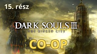 Dark Souls 3 - The Ringed City part 2