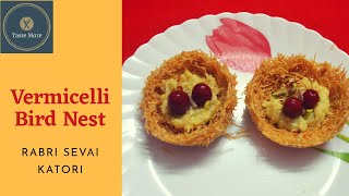 Vermicelli Bird Nest Dessert | Rabri Sewai Katori | Yummy and Innovative Dessert Recipe