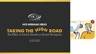 HCD Webinar Series | Taking the High Road: The Effect of Moral Stands on Brand Perception