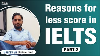 Reasons for Less score in IELTS