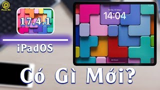 iPadOS 17.4.1 Có gì mới?