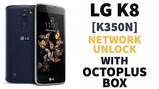 LG K8 |K350N| Network Unlock With Octoplus Box |One Click|