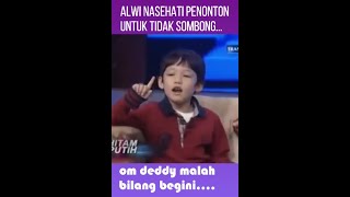 ALWI NASEHATI PENONTON UNTUK TIDAK SOMBONG, OM DEDDY MALAH BOLANG BEGINI..