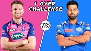 Josh Buttler vs Rohit Sharma 1 Over Challenge In RC 24