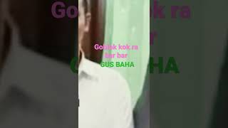 Goblok kok ra bar bar Gus baha