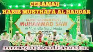 CERAMAH HABIB MUSTHAFA AL HADDAR!! menerangkan isi maulid simtudduror