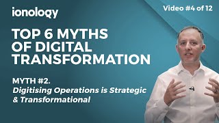 Top 6 Myths Exposed - Myth #2. Digital Transformation Free Course.