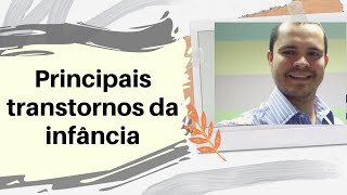 Principais transtornos na infância | Psicoterapia infantil