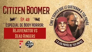 Citizen Boomer 49: Dead Ringers (1988) y Rejuvenator (1988)