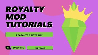 Royalty Mod Tutorials: 04 - Peasants & Literacy