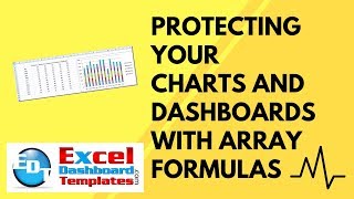 Protecting Your Excel Charts and Dashboards with Array Formulas