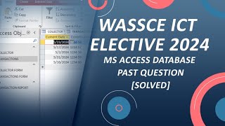 WASSCE ICT Elective 2024 Practical Paper 3 | Question 3 MS Access Database [Solved]