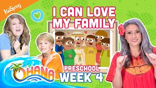 I Can Love My Family | Ohana (2023) | Preschool Week 4