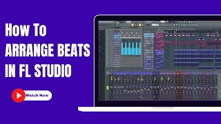 All About Beat Arrangement in Fl studio | Fl Studio 21