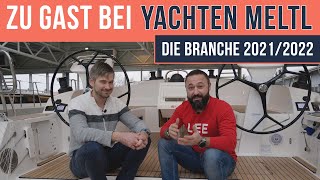 Im Gespräch mit Yachten Meltl über die Yacht Branche 2021 und 2022