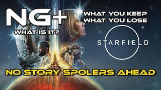 Starfield Basics: NG+ What is it? What do you lose? What do you keep?