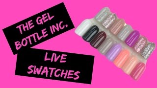 The Gel Bottle Inc - Live Swatches