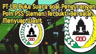 🔥Mengerikan🔥 PT LIB Buka Suara soal Pengurangan Poin PSS Sleman, Terbukti Bersalah Menyuap Wasit