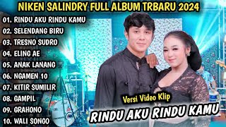 NIKEN SALINDRI FULL ALBUM 2024 | RINDU AKU RINDU KAMU, SELENDANG BIRU - DANGDUT KOPLO TERBARU