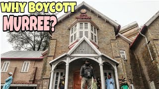 why boycott MURREE? | solved!!