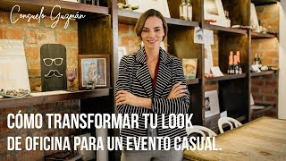 Cómo transformar tus looks de oficina para un evento casual I Consuelo Guzmán, Asesora de Imagen