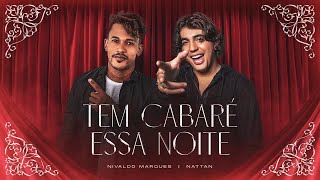 Tem Cabaré Essa Noite - Nivaldo Marques & Nattan