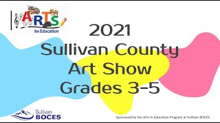 2021 Sullivan County Grades 3-5 Art Show