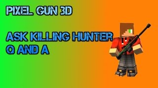 Pixel Gun 3D: ASK KILLING HUNTER